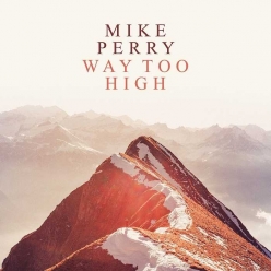Mike Perry - Way Too High